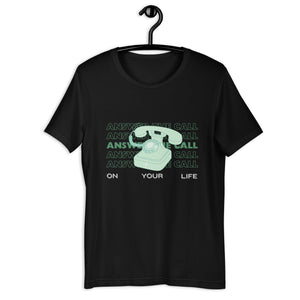 Answer the Call Unisex T-Shirt