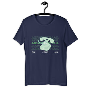 Answer the Call Unisex T-Shirt