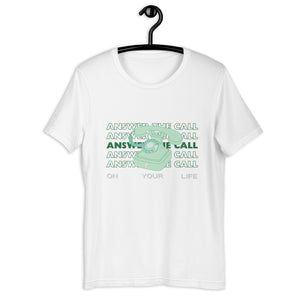 Answer the Call Unisex T-Shirt