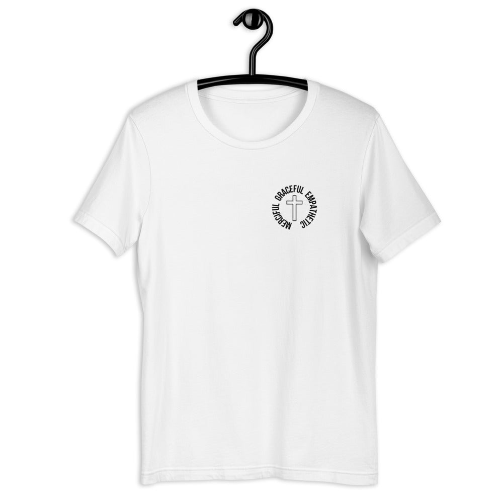 Merciful, Graceful, Empathetic T-shirt